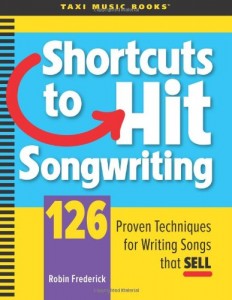 Shortcuts to Hit Songwriting 126 Proven Techniques for Writing Songs That Sell